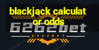 blackjack calculator odds