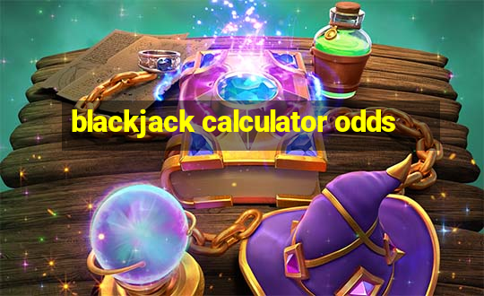 blackjack calculator odds