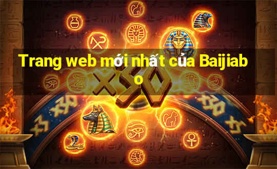 Trang web mới nhất của Baijiabo