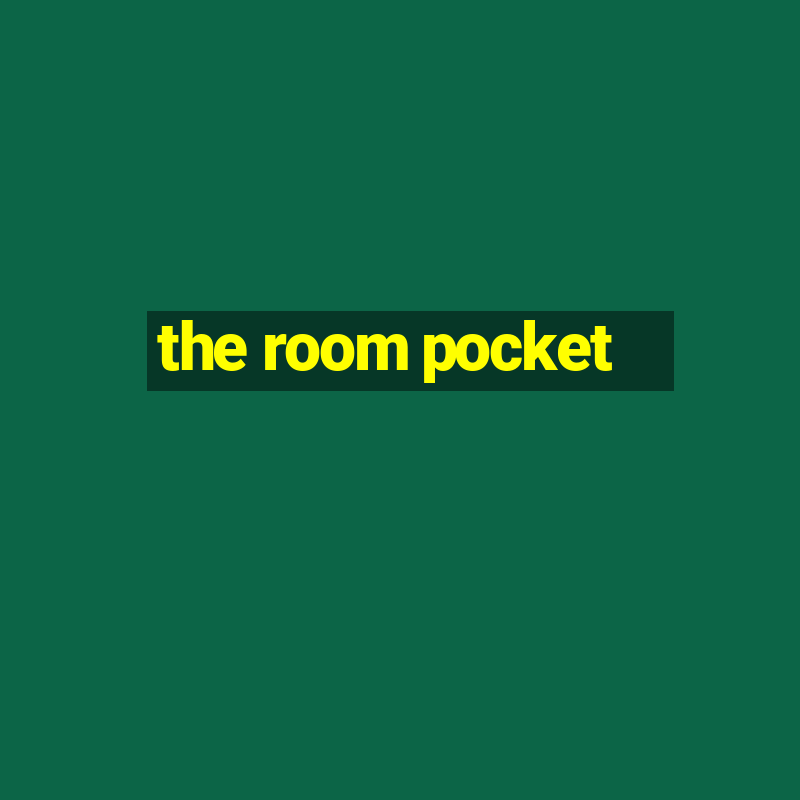 the room pocket