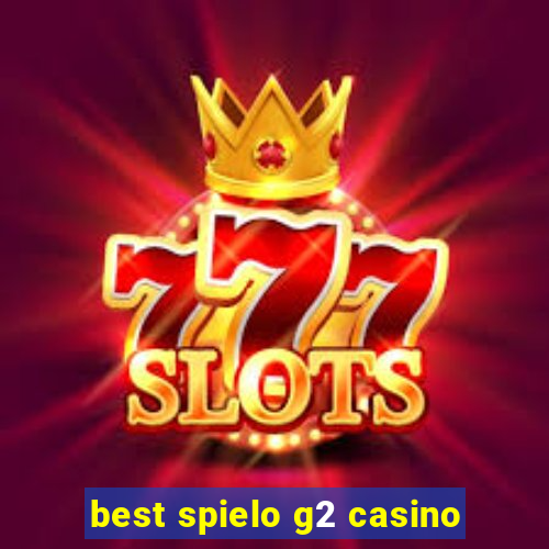 best spielo g2 casino