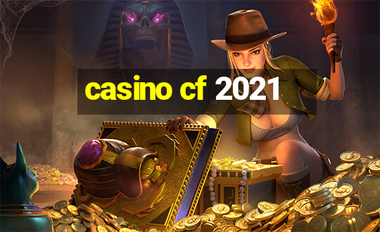 casino cf 2021