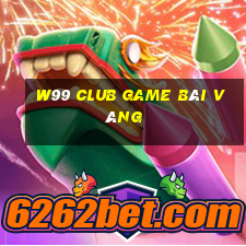 W99 Club Game Bài Vàng