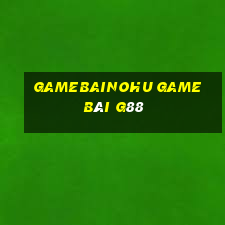 Gamebainohu Game Bài G88