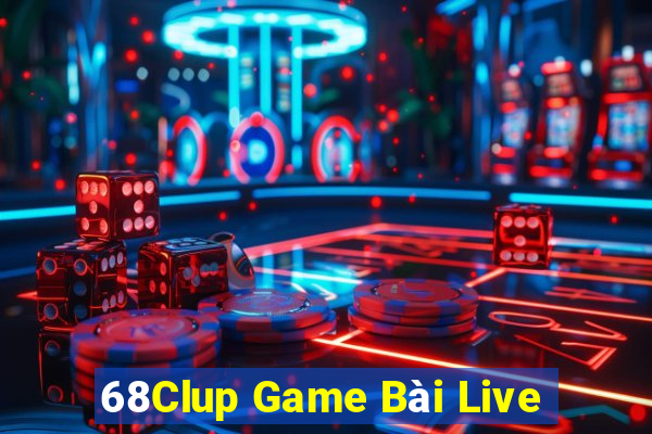 68Clup Game Bài Live