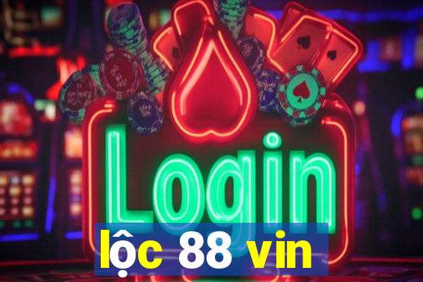 lộc 88 vin