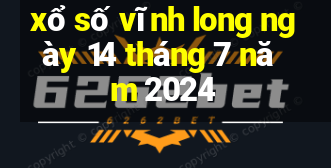 xổ số vĩnh long ngày 14 tháng 7 năm 2024