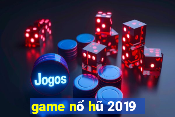 game nổ hũ 2019