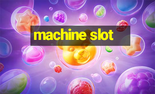 machine slot