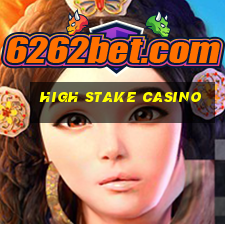 high stake casino