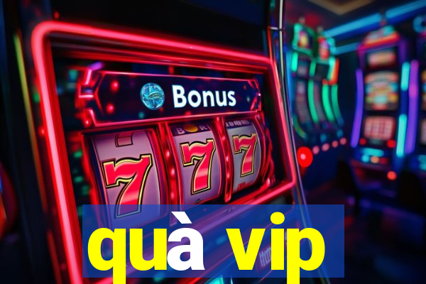 quà vip