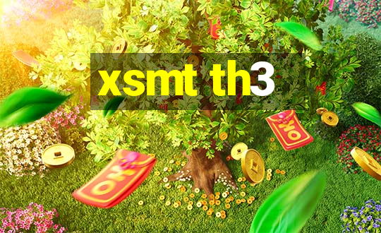 xsmt th3