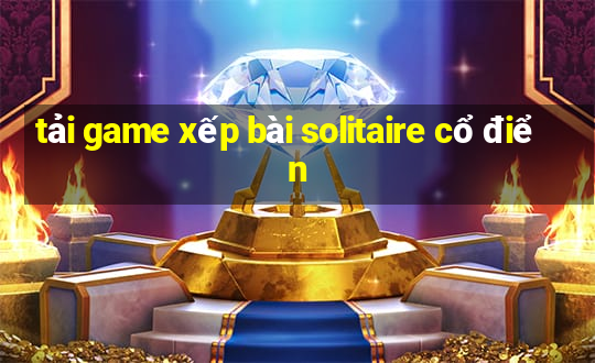 tải game xếp bài solitaire cổ điển