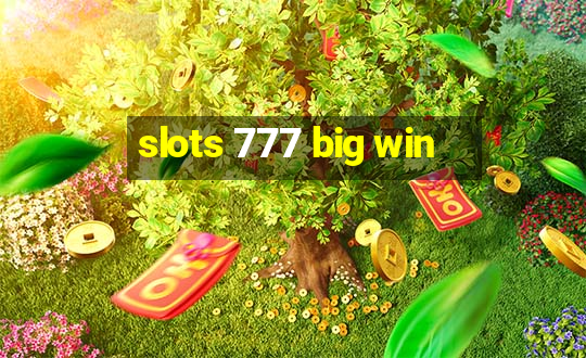 slots 777 big win