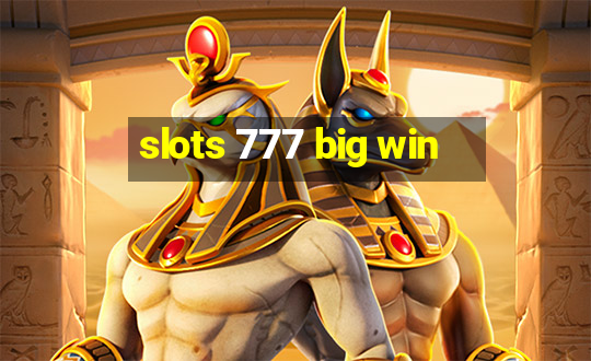 slots 777 big win