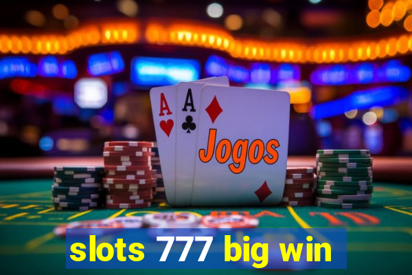 slots 777 big win