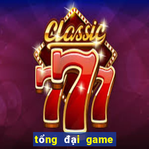 tổng đại game nổ hũ