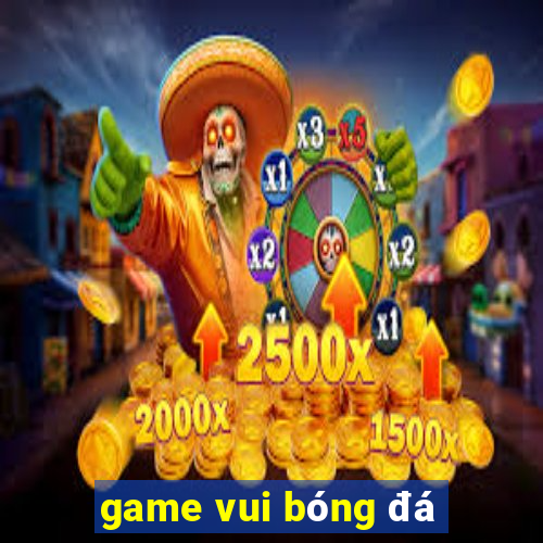 game vui bóng đá