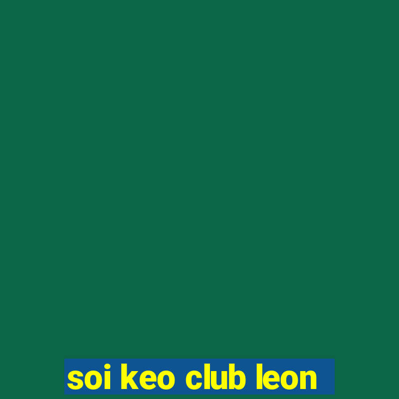 soi keo club leon