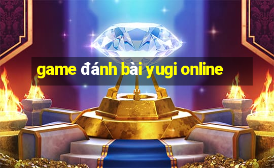 game đánh bài yugi online