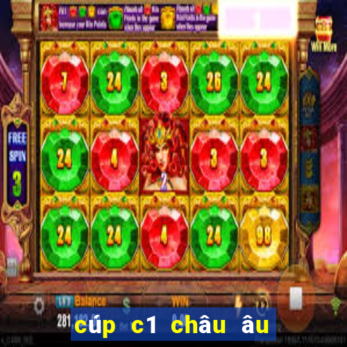 cúp c1 châu âu bao giờ đá