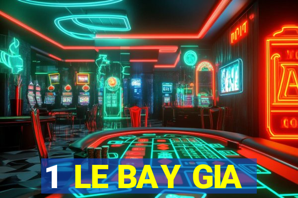 1  LE BAY GIA