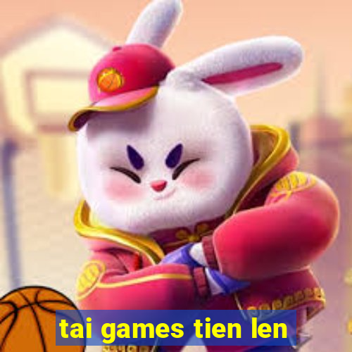 tai games tien len