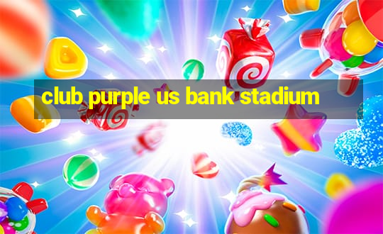 club purple us bank stadium