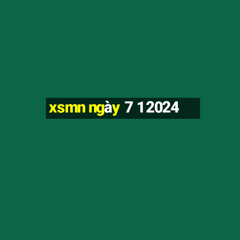 xsmn ngày 7 1 2024