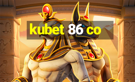 kubet 86 co