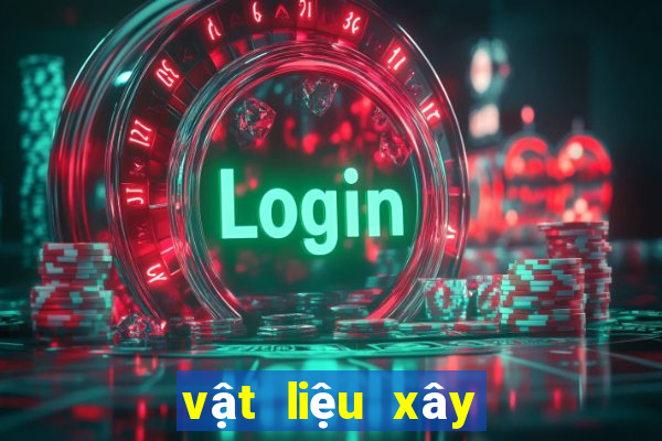 vật liệu xây dựng gần đây