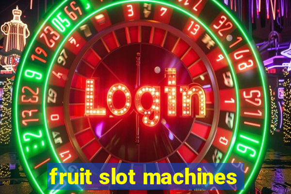 fruit slot machines