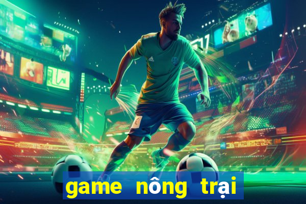 game nông trại trong trot