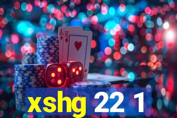 xshg 22 1