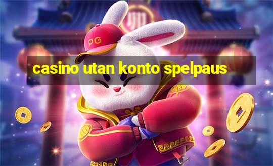 casino utan konto spelpaus