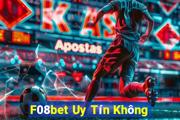 F08bet Uy Tín Không