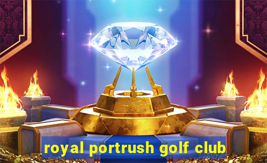 royal portrush golf club