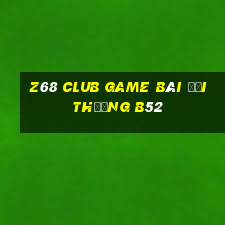 Z68 Club Game Bài Đổi Thưởng B52