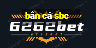 bắn cá sbc