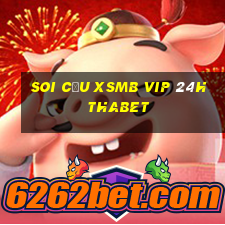 soi cầu xsmb vip 24h thabet