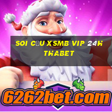 soi cầu xsmb vip 24h thabet