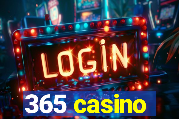 365 casino