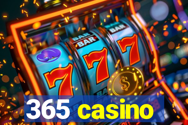 365 casino