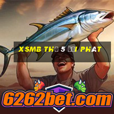 xsmb thứ 5 đại phát