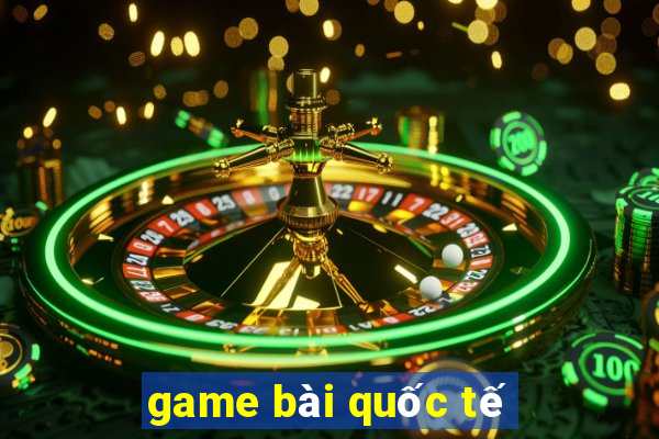 game bài quốc tế