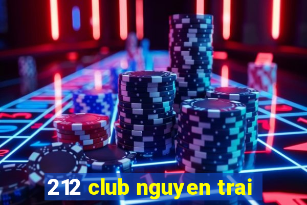 212 club nguyen trai