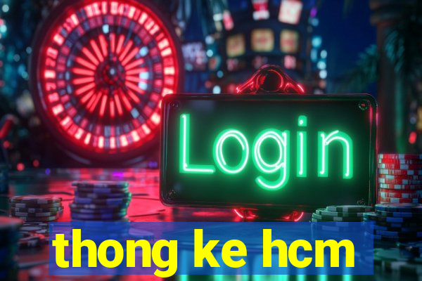 thong ke hcm