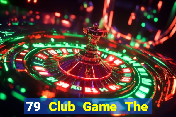 79 Club Game The Bài Hack