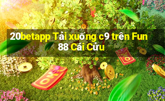 20betapp Tải xuống c9 trên Fun88 Cái Cửu