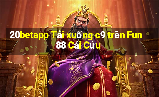 20betapp Tải xuống c9 trên Fun88 Cái Cửu